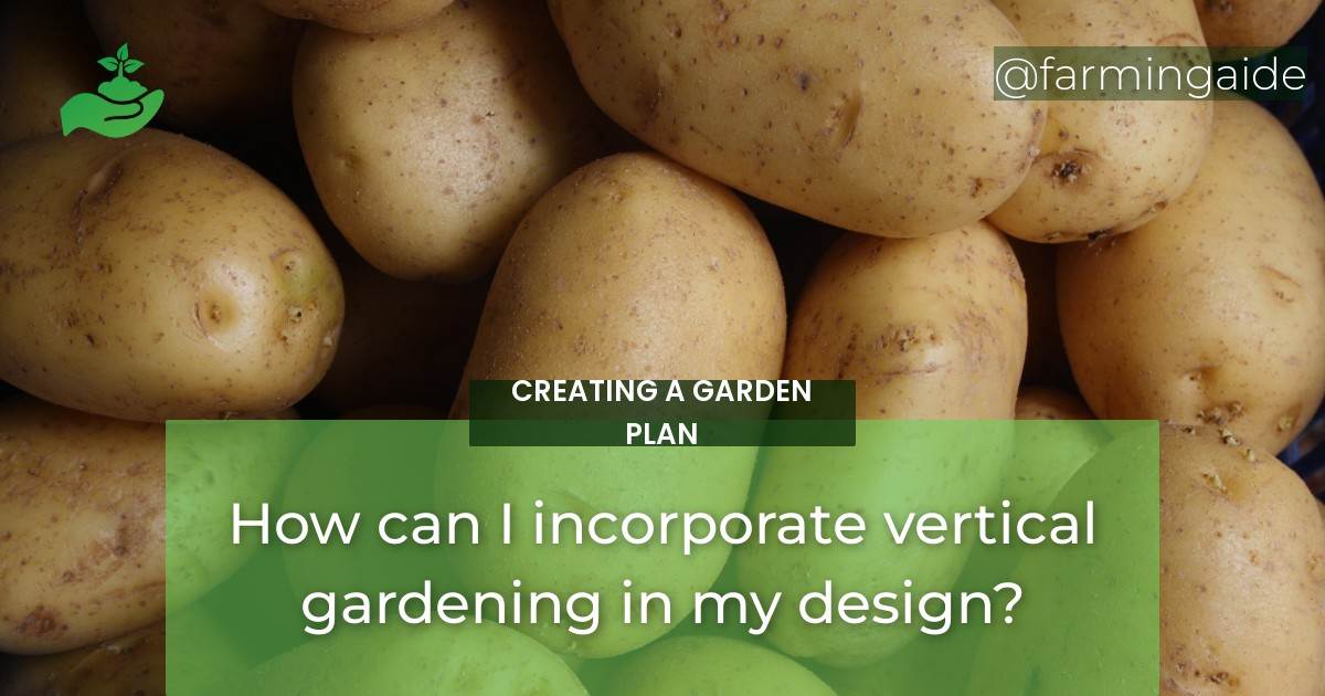 How can I incorporate vertical gardening in my design?