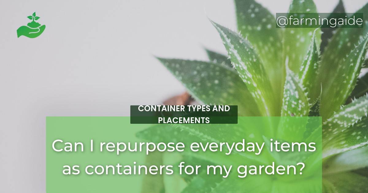 Can I repurpose everyday items as containers for my garden